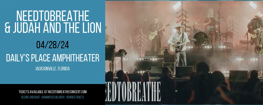 Needtobreathe & Judah and The Lion at Daily's Place Amphitheater at Daily's Place Amphitheater
