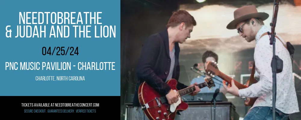 Needtobreathe & Judah and The Lion at PNC Music Pavilion at PNC Music Pavilion