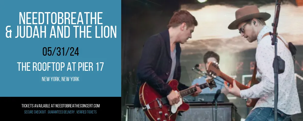 Needtobreathe & Judah and The Lion at The Rooftop at Pier 17 at The Rooftop at Pier 17